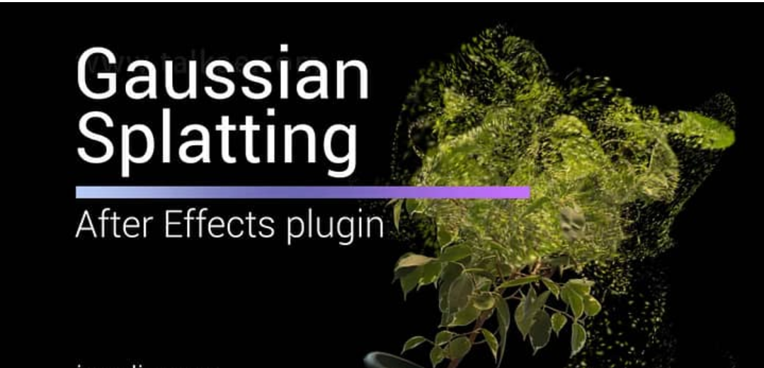 AE粒子飘散三维重建生成模型插件 Aescripts Gaussian Splatting V1.6.5 Win附使用教程