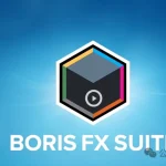 PS/LR视觉粒子光晕特效插件:Boris FX Optics 2025.0.2 逆天更新,一键注入电影感灵魂!